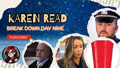 Karen Read Retrial Day 9