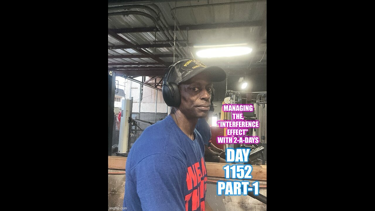 2-a-days to manage the interference effect (Day 1152 Part-1)
