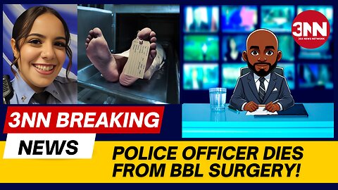 Female cop DIES FROM BBL SURGERY!