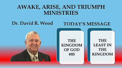 THE KINGDOM OF GOD #85 - LEAST IN THE KINGDOM
