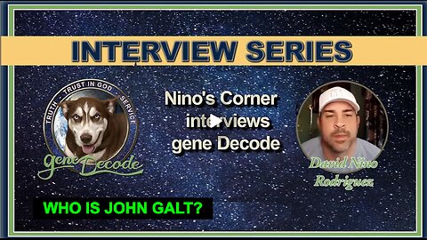 NINO W/ GENE DECODE BREAKS DOWN RECENT EVENTS. HISTORICAL CONTEXT OF OUR PLANET. WHO IS John Galt?
