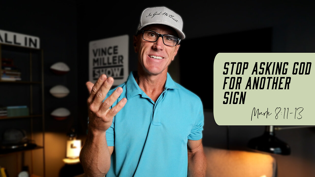 Stop Asking God for Another Sign | Mark 8:11-13
