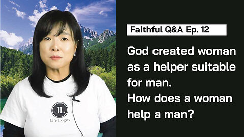 God created woman as a helper suitable for man. How does a woman help a man? (Faithful Q&A Ep. 12)
