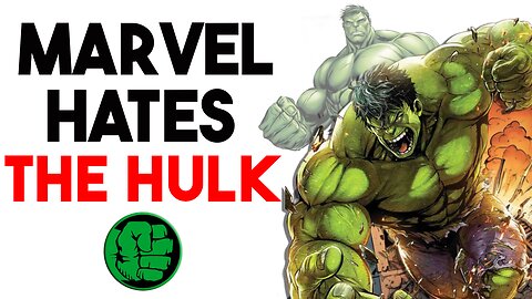 Marvel HATES & Disrespected The Hulk