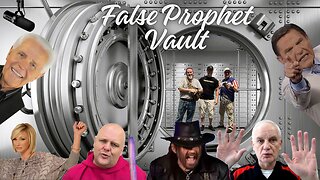 From the Vault: Exposing False Prophets – End Time Disasters Heretics Series Recap