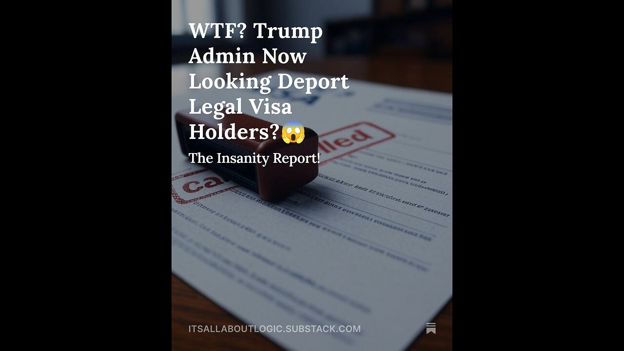 WTF? Trump Admin Now Looking Deport Legal Visa Holders?😱
