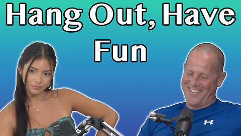 Hang Out, Have Fun, Hook Up