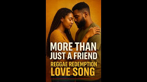 More Than Just a Friend – Reggae Redemption Love Song (Official Audio)