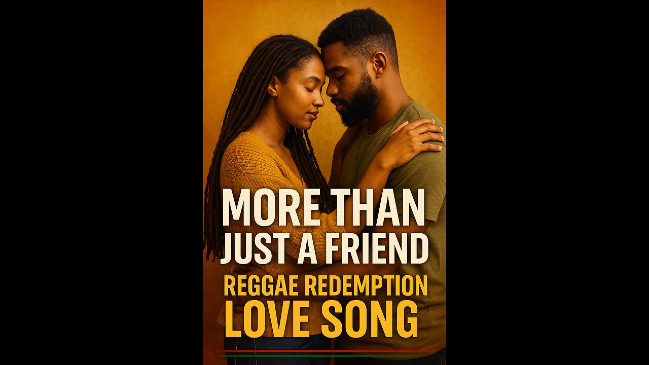 More Than Just a Friend – Reggae Redemption Love Song (Official Audio)
