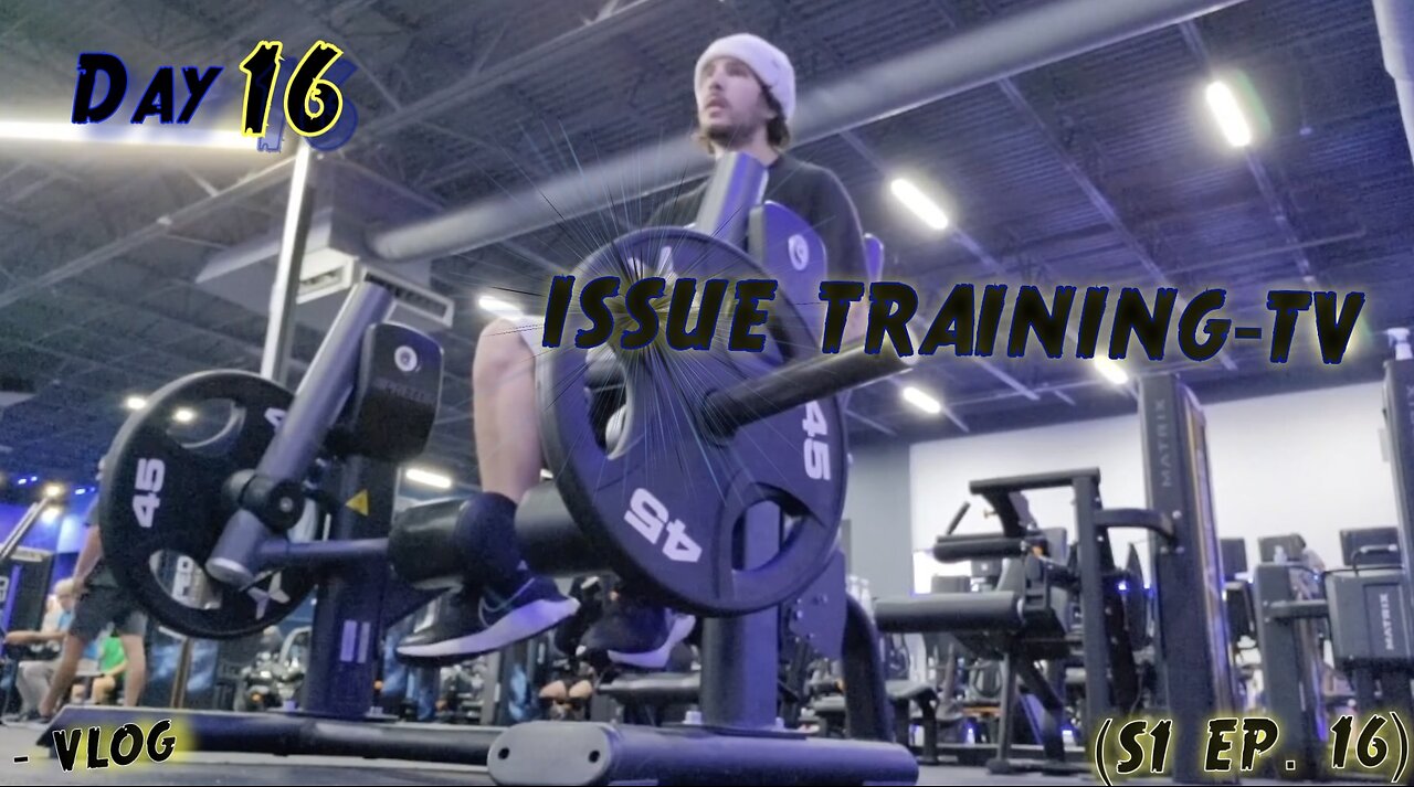 "Day 16 of Issue Training" - Vlog (S1 Ep. 16)