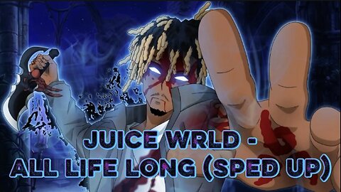 Juice WRLD - All Life Long (Sped up)