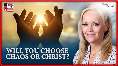 WILL YOU CHOOSE CHAOS OR CHRIST?