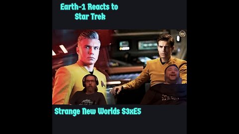 Back 4 More Strange New Worlds-S3E5:Earth-1 Reacts to Star Trek