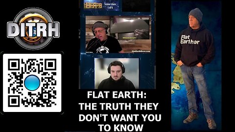 [DITRH] Flat Earth: The Truth They Don't Want You To Know - HSSC 1st P
