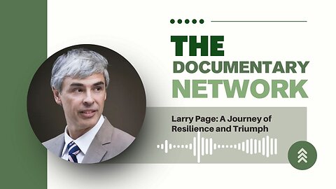 Larry Page: A Journey of Resilience and Triumph