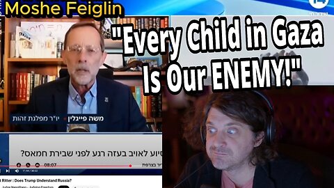 "Every Child in Gaza is Our Enemy!" Completely UNHINGED Former Israeli Politician Interview