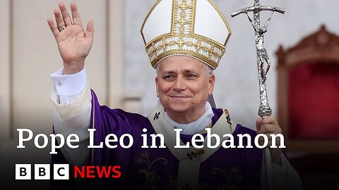 Pope Leo holds mass on final day of Lebanon trip | BBC News
