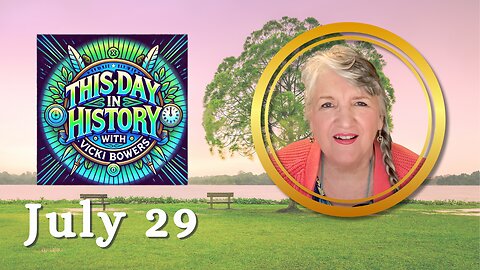 July 29, This Day in History