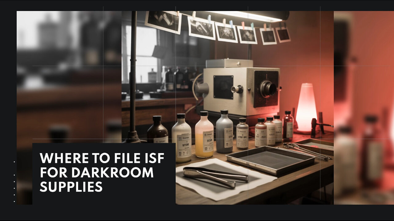 Where To File ISF For Darkroom Supplies