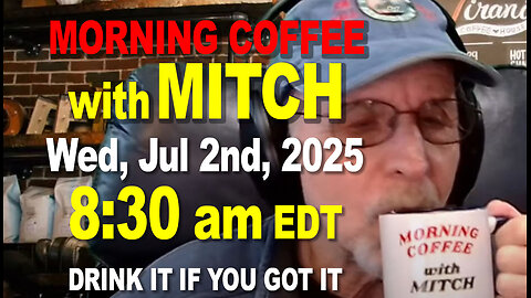 MORNING COFFEE with MITCH - Carnivore Talk - Wed, Jul 2nd, 2025, 8:30am EDT
