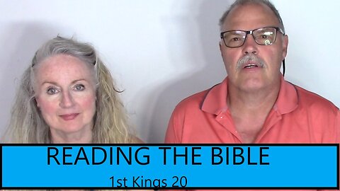 READING THE BIBLE- 1st Kings Chapter 20
