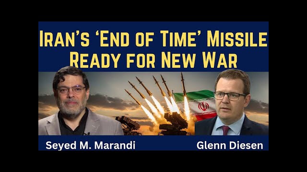 Seyed M. Marandi: Iran s End of Time Missile Ready for New War