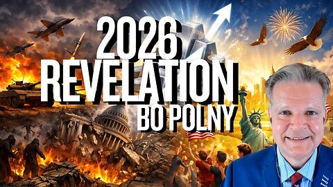 2026 REVELATION - WHAT'S COMING? - BO POLNY - EP.510