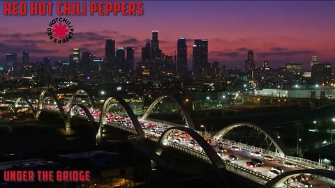Red Hot Chili Peppers - Under the Bridge