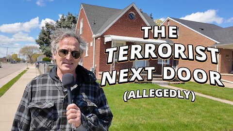 The Terrorist Next Door (Allegedly)