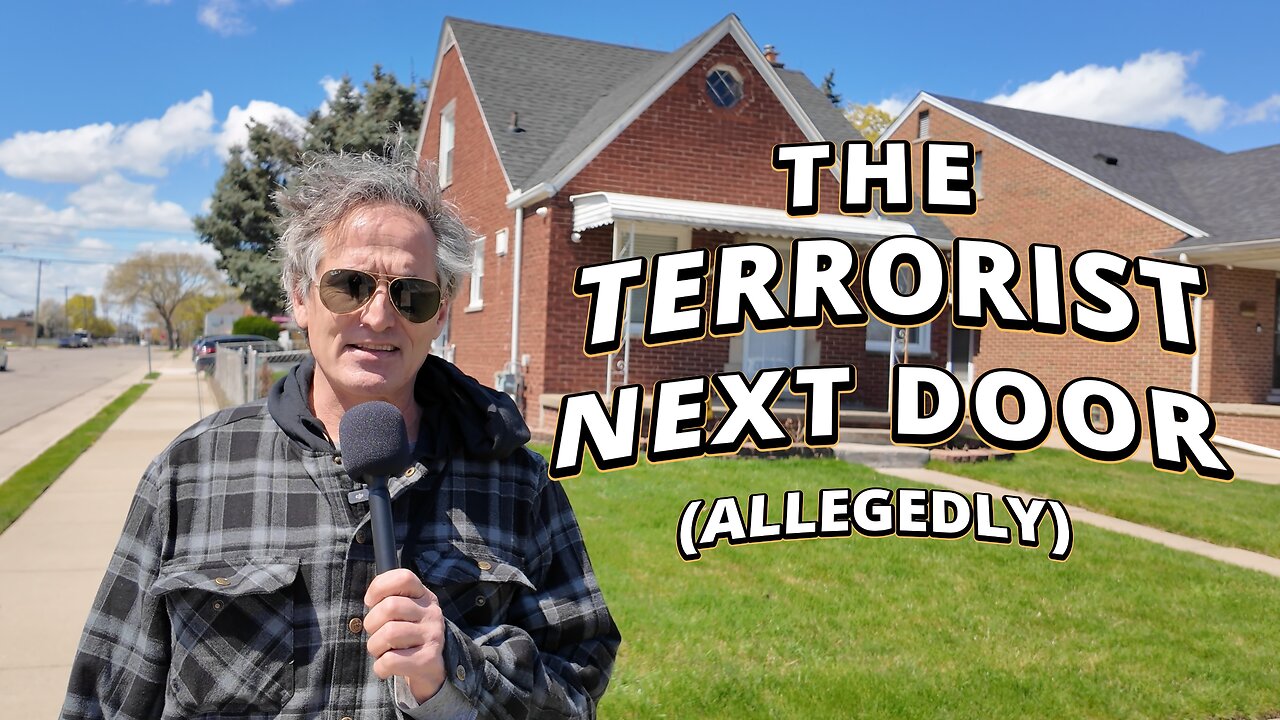 The Terrorist Next Door (Allegedly)