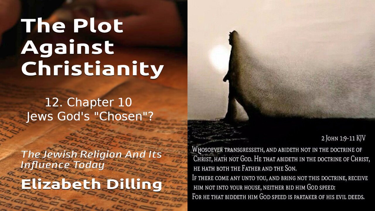 12. Jews God's "Chosen"? - The Plot Against Christianity 1964