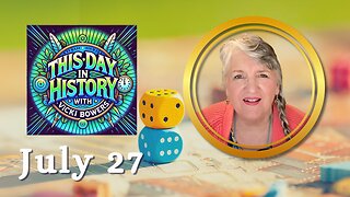 July 27 This Day in History (Weekend Edition)
