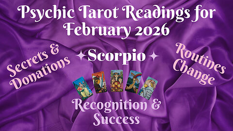 Scorpio ~ Psychic Tarot Reading for February 2026 by Pam Georgel