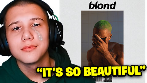 FRANK OCEAN CHANGED MY LIFE... REACTING TO BLONDE BY FRANK OCEAN