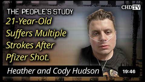 21-Year-Old Suffers Multiple Strokes After Pfizer Shot