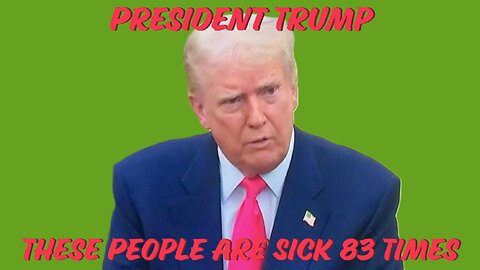President Trump "These People Are Sick" 83 Times - July 2 2025