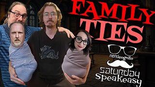 Family Ties - Nerdcognito's Saturday Speakeasy - 08.09.2025