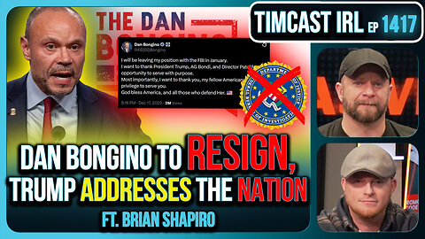 Dan Bongino To RESIGN, Trump Addresses The Nation