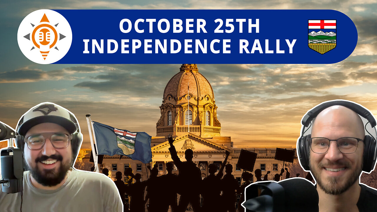 "I Am Alberta" Independence Rally - You DO NOT Want to Miss This One!