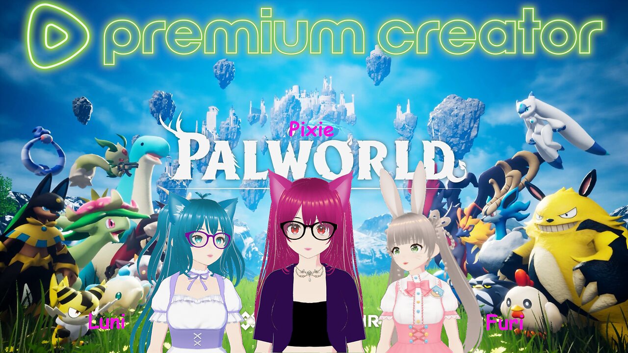 Pixie Plays: Palworld with Lovely Luni and Forgotten Furi