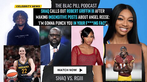 Shaq CALLS OUT Robert Griffin III after making Insensitive posts about Angel Reese