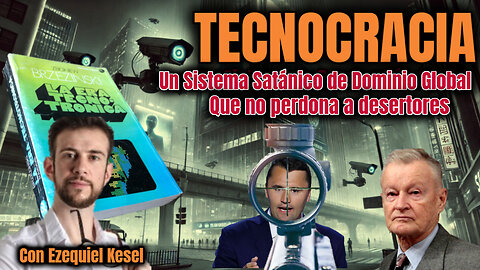 TECNOCRACIA; Un Sistema Satánico de Dominio Global que no Perdona a Desertores. Con Ezequiel Kesel