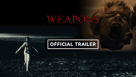 Weapons _ Official Trailer 2