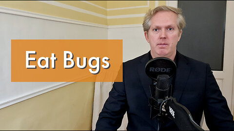 Eat Bugs: My Alma Mater in Bed with the World Economic Forum [podcast #31]