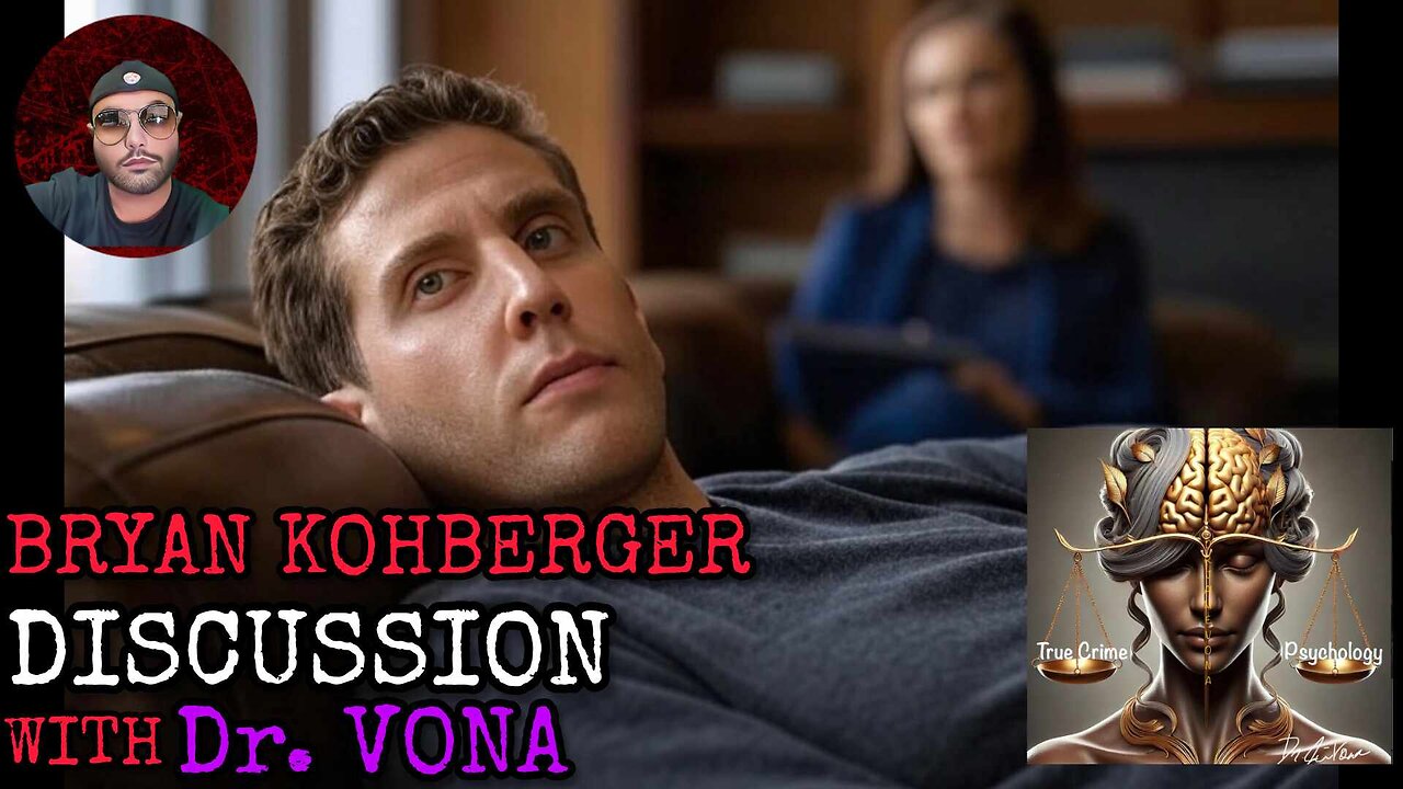 💥INSIGHT💥 Bryan Kohberger Discussion With Dr. Vona #idaho4 #bryankohberger
