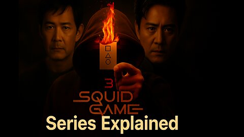 SQUID GAME SEASON 3 EXPLAINED