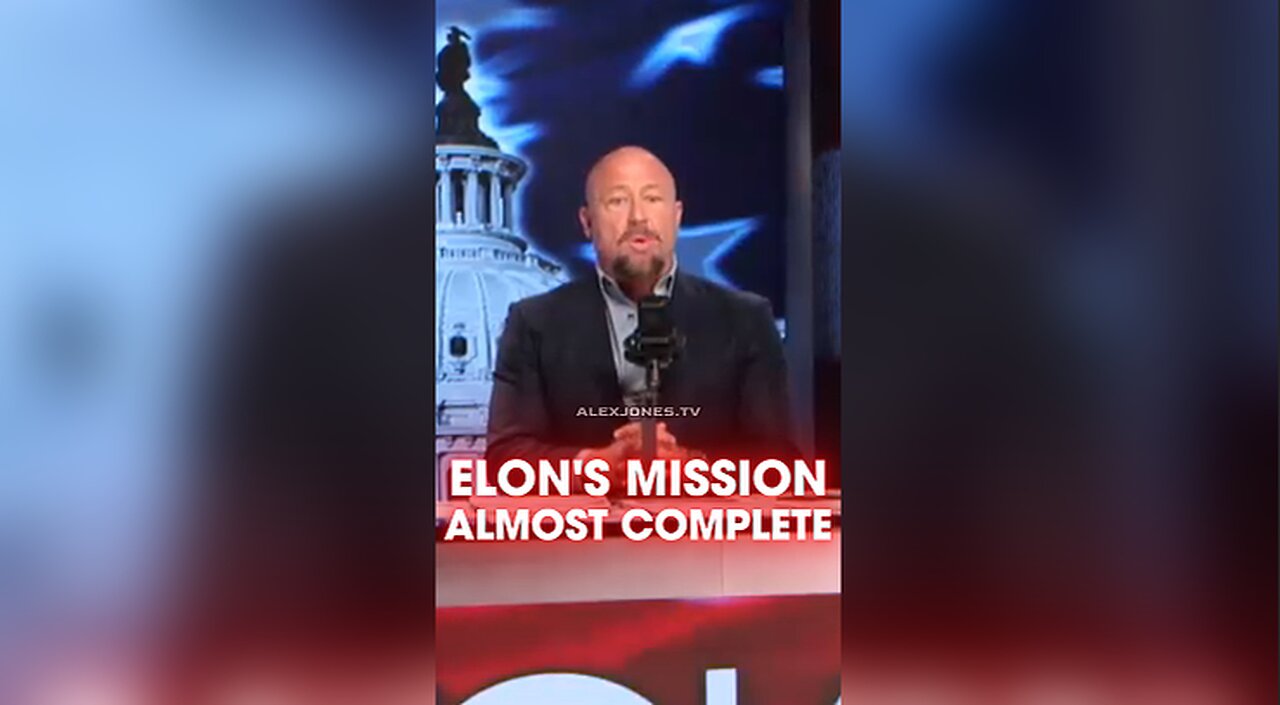 Alex Jones: Elon Musk Almost Completed Trump's Mission - 4/2/25