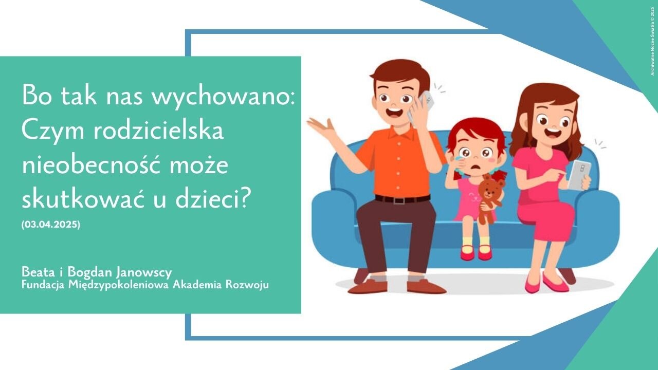 Bo tak nas wychowano: Czym rodzicielska nieobecność może skutkować u dzieci? (03.04.2025)