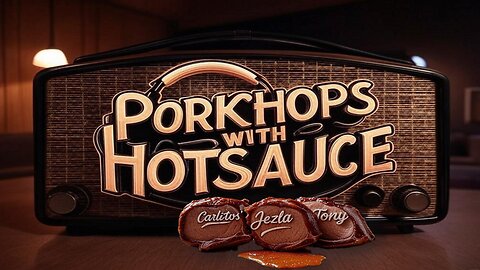 PORKCHOPS WITH HOT SAUCE INTRO THEME