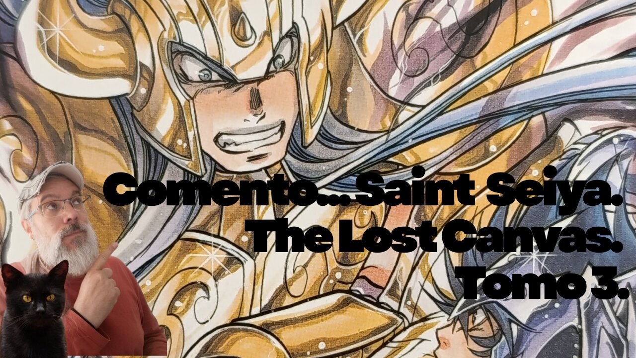 Comento el Tercer Tomo de "SAINT SEIYA. THE LOST CANVAS" (Ivrea, 2025)